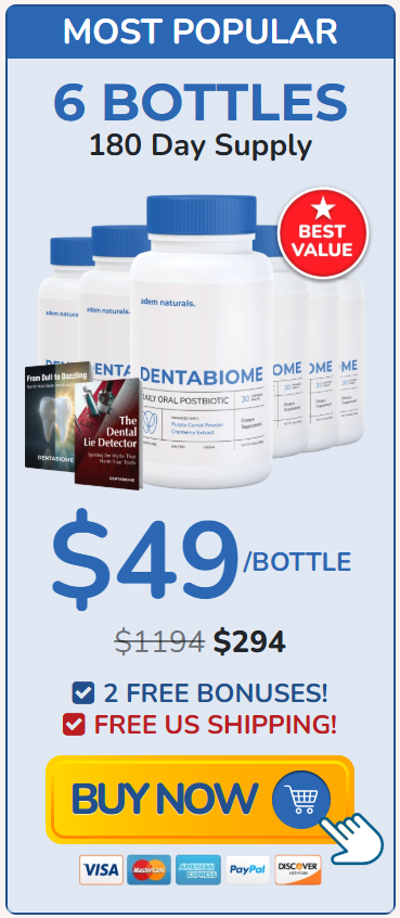 DentaBiome 6 bottles 180-day supply – $49 per bottle – 2 free bonuses